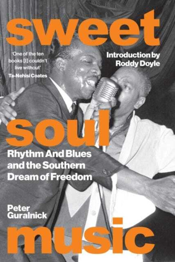 Sweet Soul Music  Rhythm And Blues And The Southern Dream Of Freedom