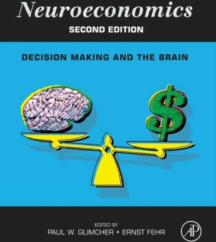 Neuroeconomics Decision Making and the Brain