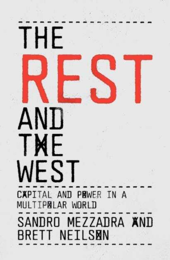 The Rest and the West Capital and Power in a Multipolar World