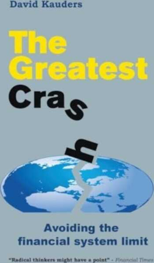 The Greatest Crash Avoiding the Financial System Limit