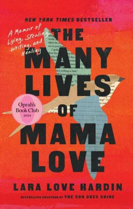 The Many Lives of Mama Love (Oprah's Book Club) A Memoir of Lying, Stealing, Writing and Healing