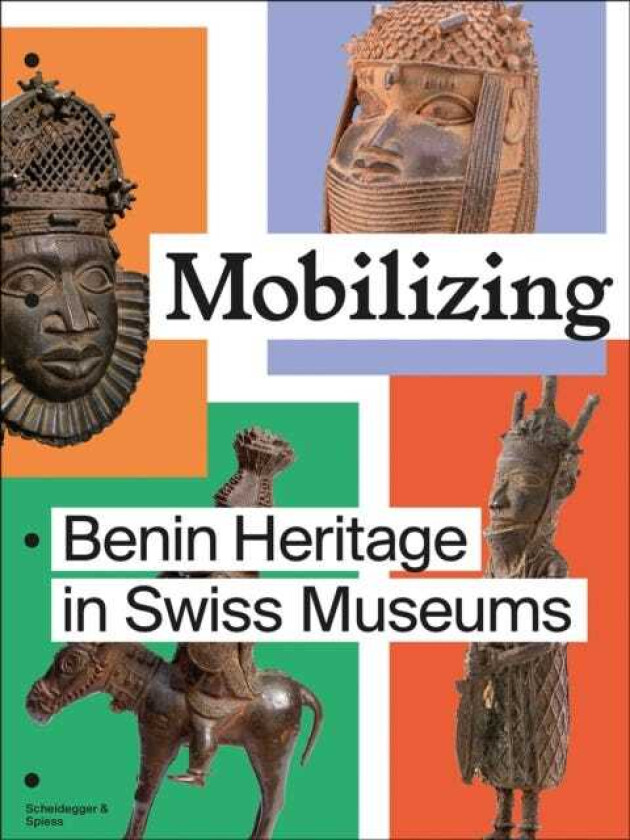Mobilizing Benin Heritage in Swiss Museums