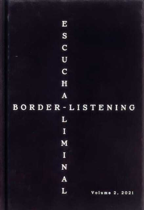 BorderListening/EscuchaLiminal  Volume 2