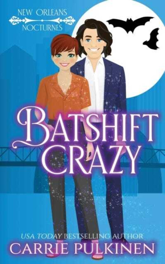 Batshift Crazy A Frightfully Funny Paranormal Romantic Comedy