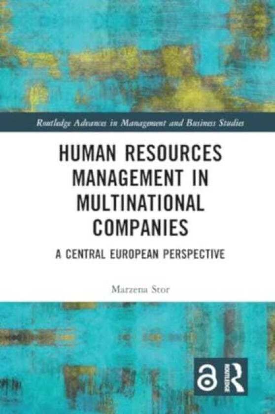 Human Resources Management in Multinational Companies  A Central European Perspective