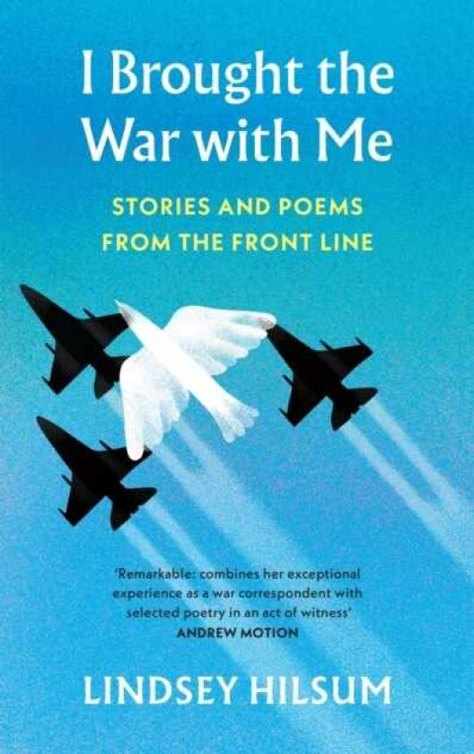 I Brought the War with Me Stories and Poems from the Front Line