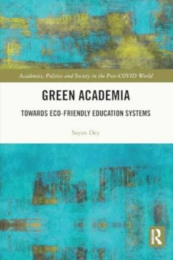 Green Academia Towards EcoFriendly Education Systems