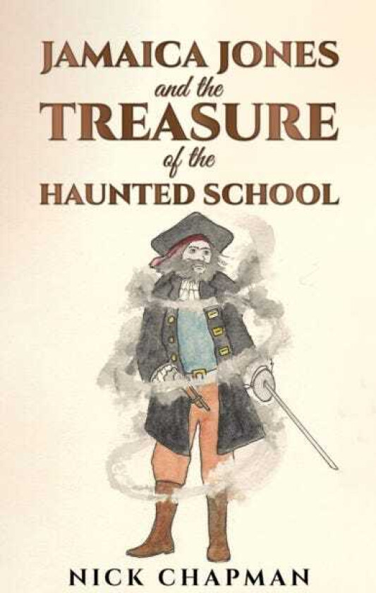Jamaica Jones and the Treasure of the Haunted School