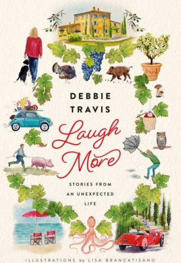 Laugh More Stories from an Unexpected Life