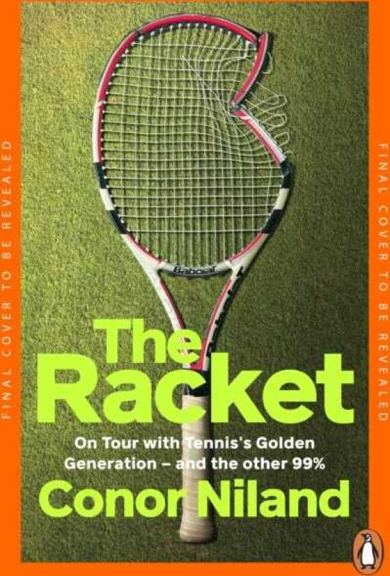 The Racket On Tour with Tennis’s Golden Generation – and the other 99%