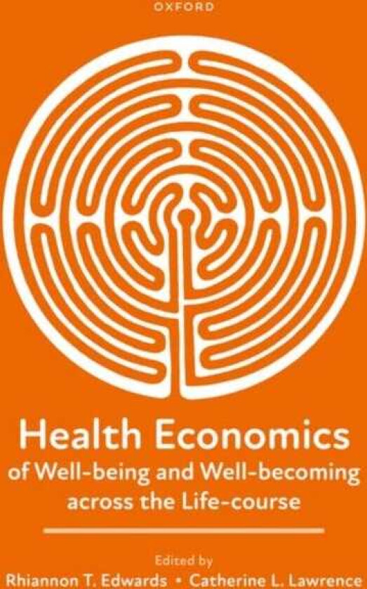 Health Economics of Wellbeing and Wellbecoming across the Lifecourse
