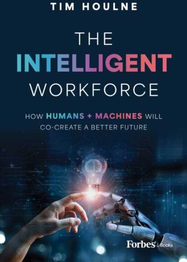 The Intelligent Workforce