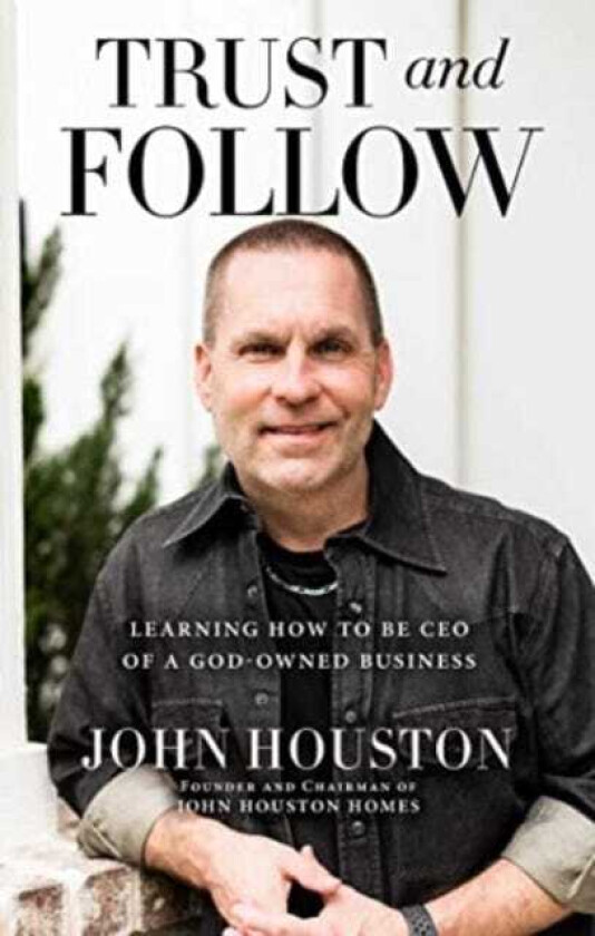 Trust and Follow  Learning How to Be CEO of a GodOwned Business