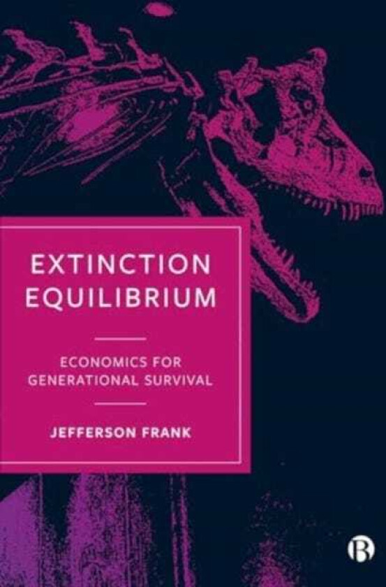 Extinction Equilibrium Economics for Generational Survival