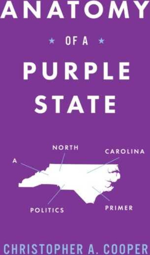 Anatomy of a Purple State  A North Carolina Politics Primer