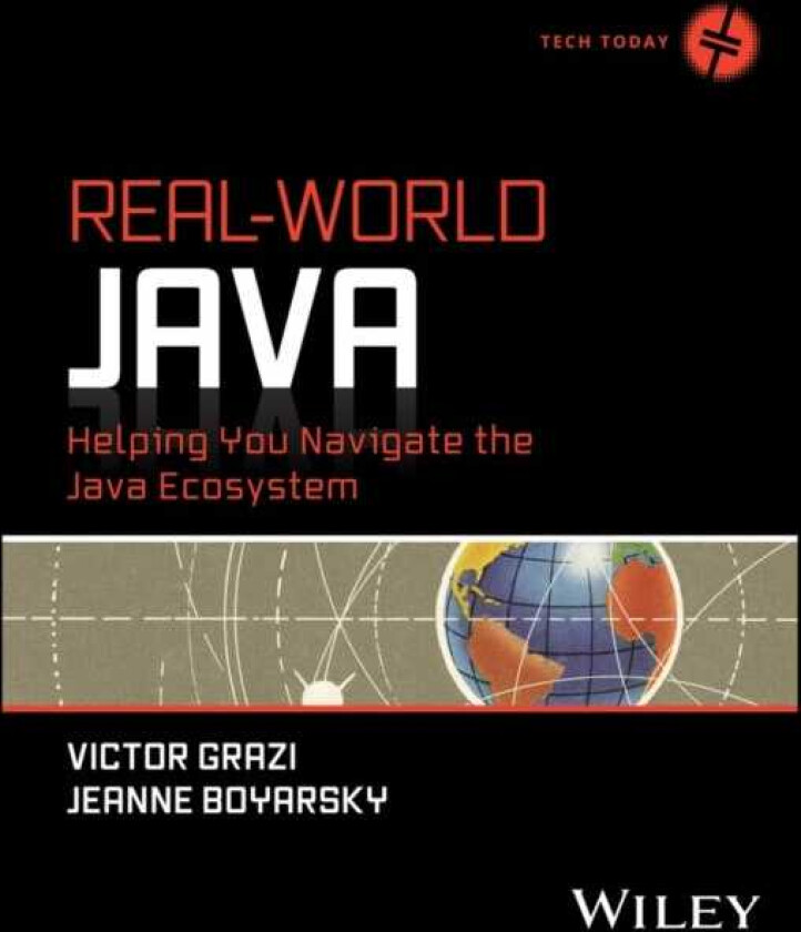 RealWorld Java Helping You Navigate the Java Ecosystem