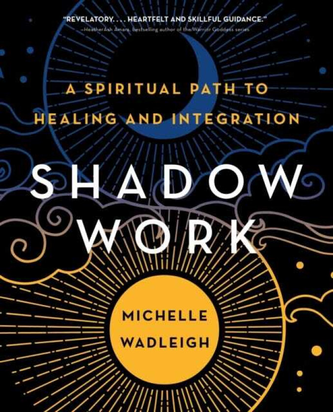 Shadow Work  A Spiritual Path to Healing and Integration