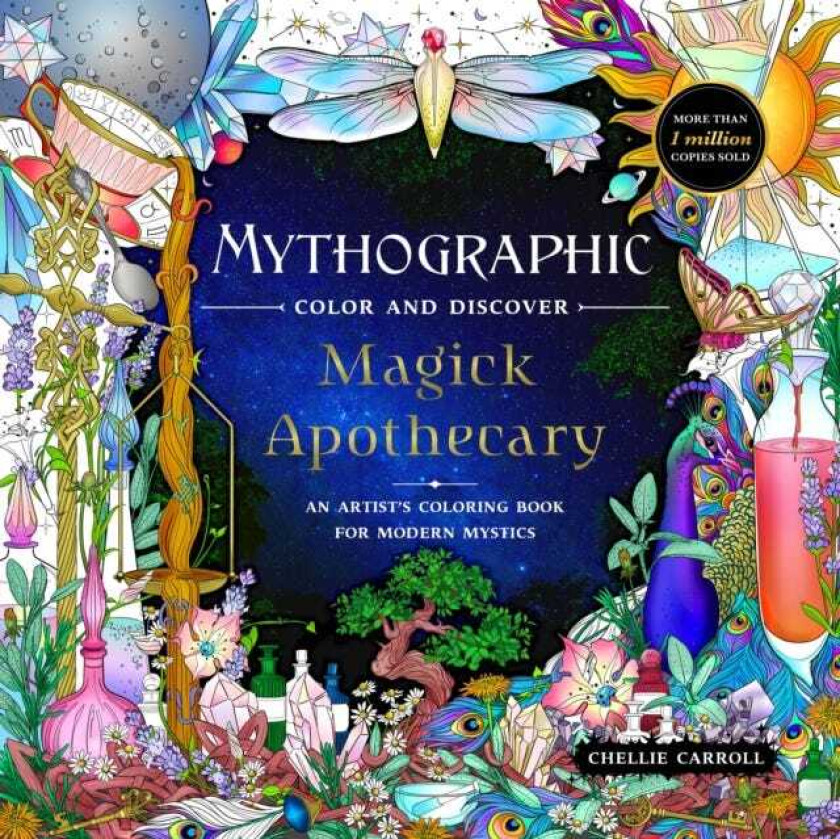 Mythographic Color and Discover: Magick Apothecary An Artist’s Coloring Book for Modern Mystics
