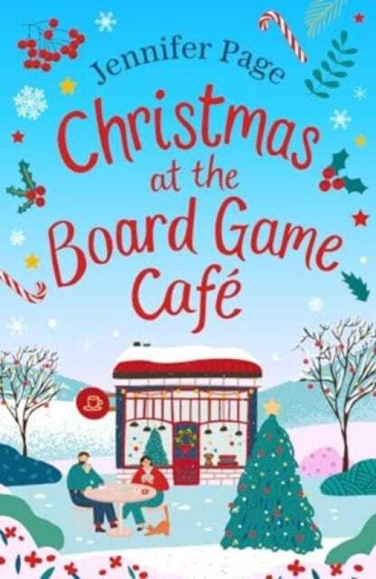 Christmas at the Board Game Cafe The absolutely uplifting and cosy festive romance to warm your heart in 2024