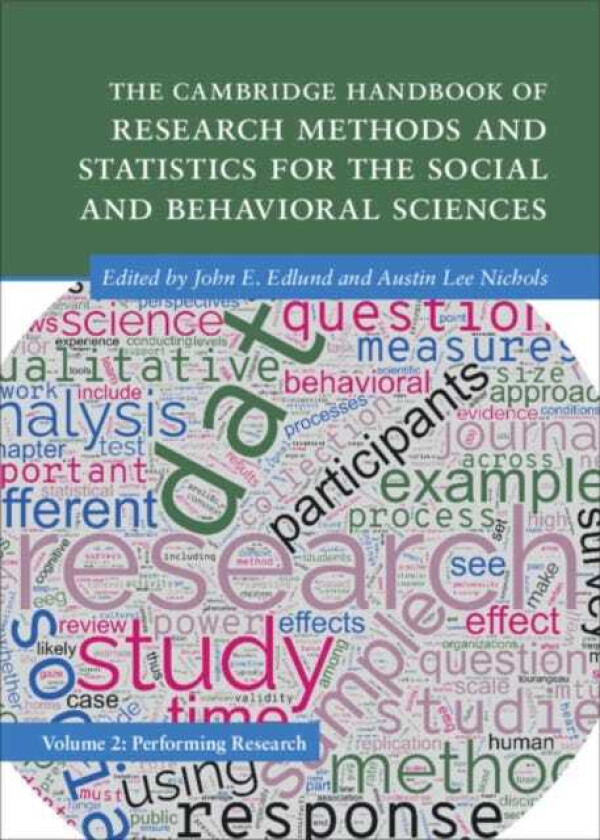 The Cambridge Handbook of Research Methods and Statistics for the Social and Behavioral Sciences: Volume 2 Volume 2: Performing Research