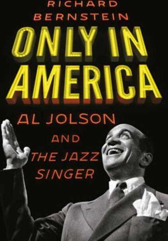Only in America  Al Jolson and The Jazz Singer