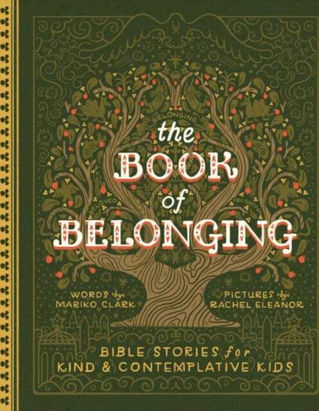 The Book of Belonging Bible Stories for Kind and Contemplative Kids