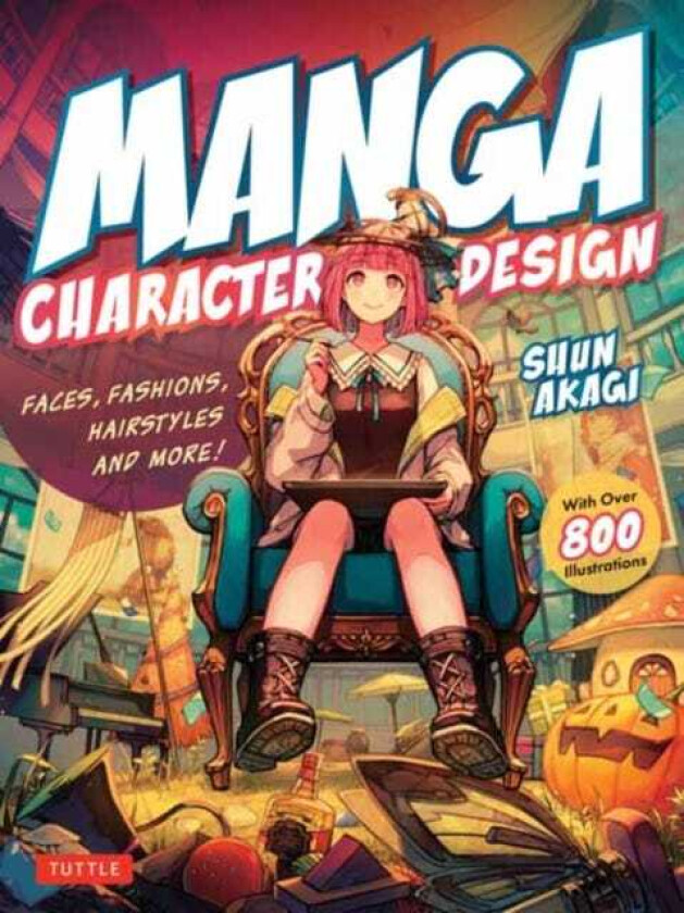 Manga Character Design Faces, Fashions, Hairstyles and More! (With Over 800 Illustrations)