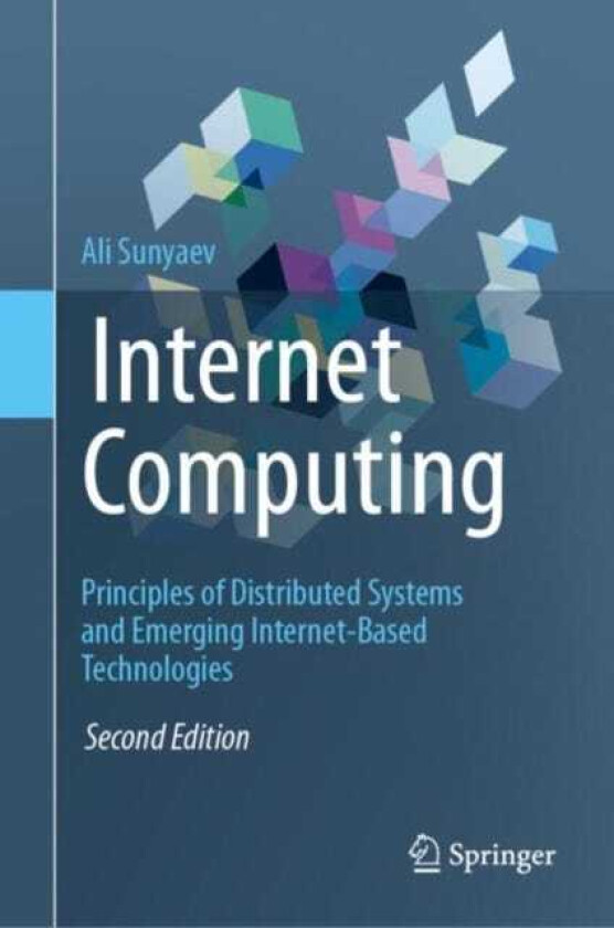 Internet Computing Principles of Distributed Systems and Emerging InternetBased Technologies