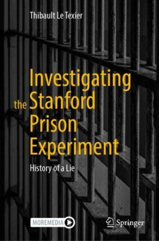 Investigating the Stanford Prison Experiment History of a Lie