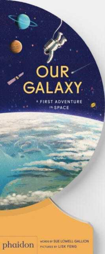 Our Galaxy A First Adventure in Space