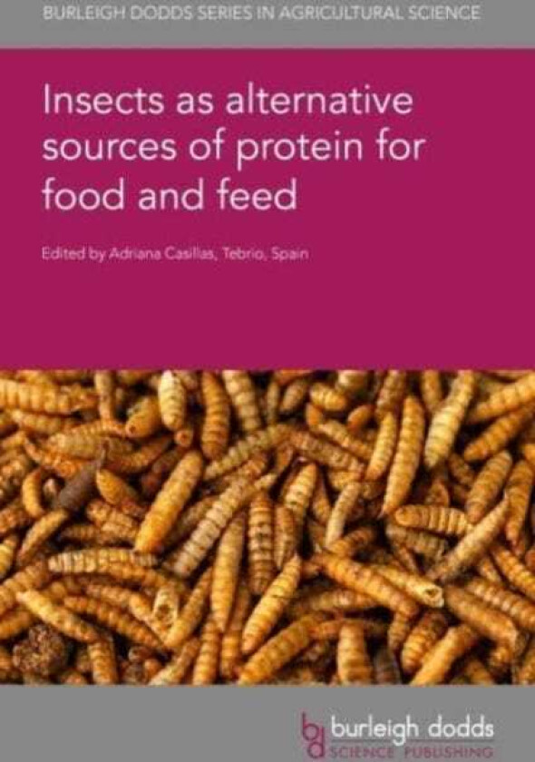 Insects as Alternative Sources of Protein for Food and Feed
