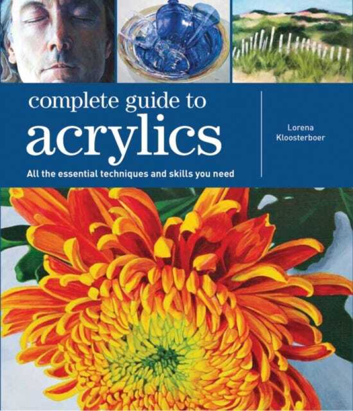 Complete Guide to Acrylics  All the Essential Techniques and Skills You Need