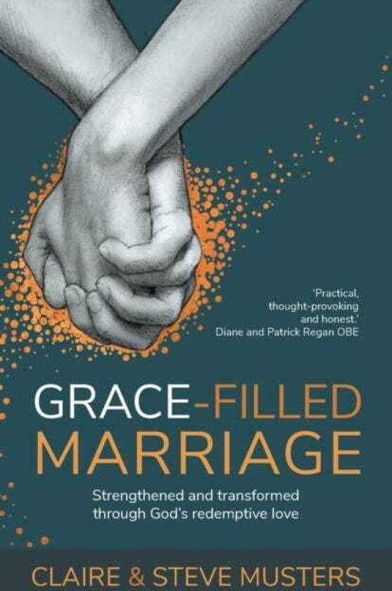 Grace Filled Marriage Strengthened and Transformed Through God's Redemptive Love