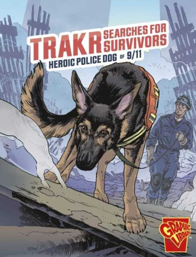 Trakr Searches for Survivors Heroic Police Dog of 9/11