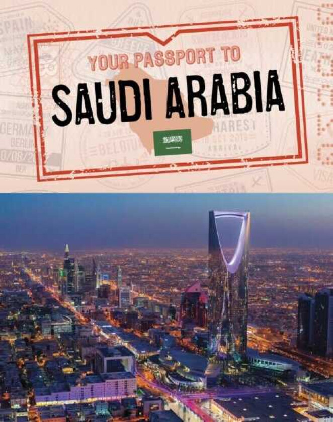 Your Passport to Saudi Arabia