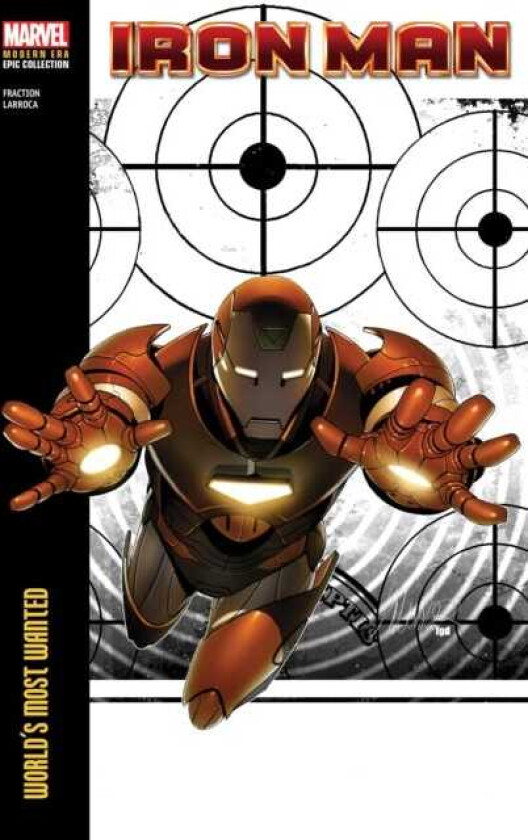 Iron Man Modern Era Epic Collection: World's Most Wanted