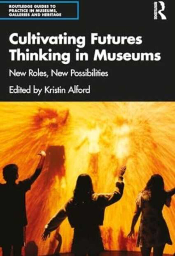 Cultivating Futures Thinking in Museums