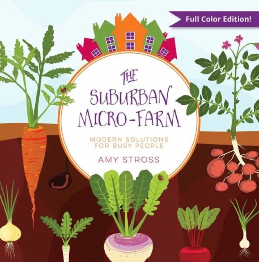 The Suburban Micro-Farm av Amy Stross