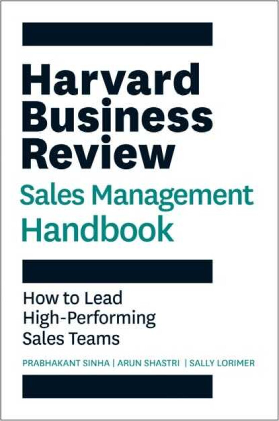 Harvard Business Review Sales Management Handbook How to Lead HighPerforming Sales Teams
