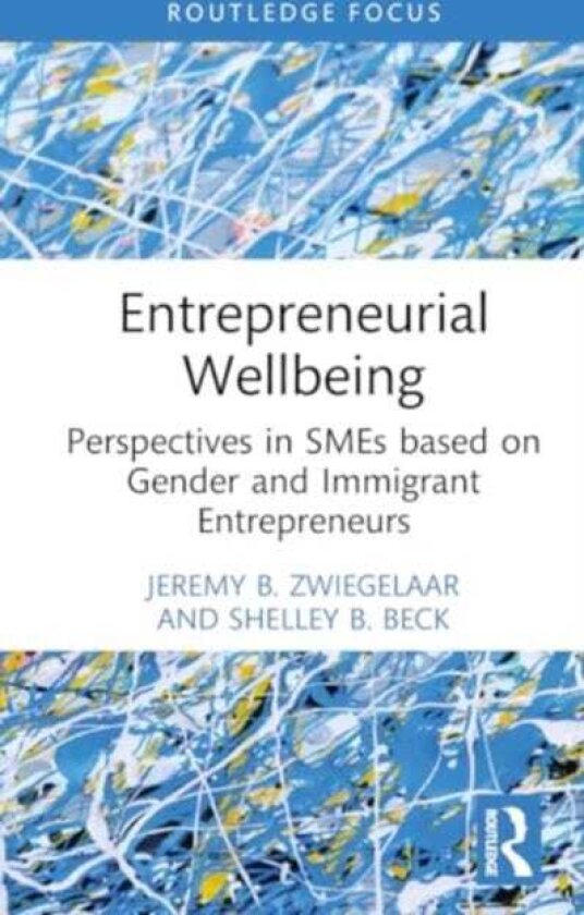 Entrepreneurial Wellbeing Perspectives in SMEs based on Gender and Immigrant Entrepreneurs