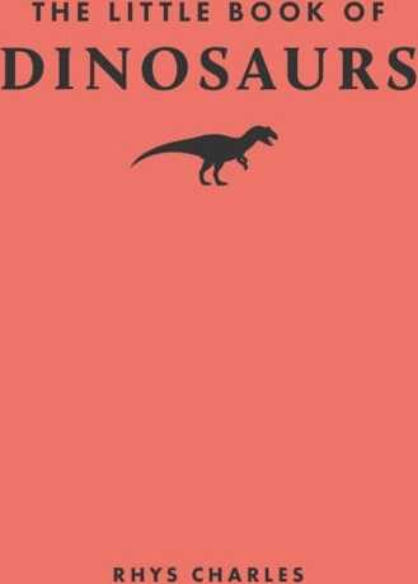 The Little Book of Dinosaurs