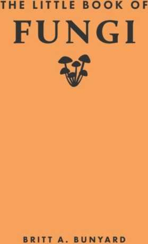 The Little Book of Fungi