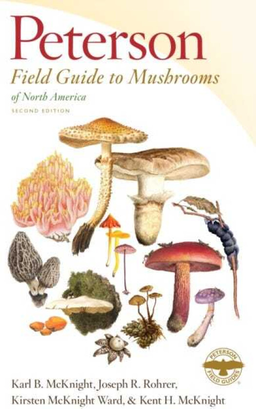 Peterson Field Guide To Mushrooms Of North America, Second Edition