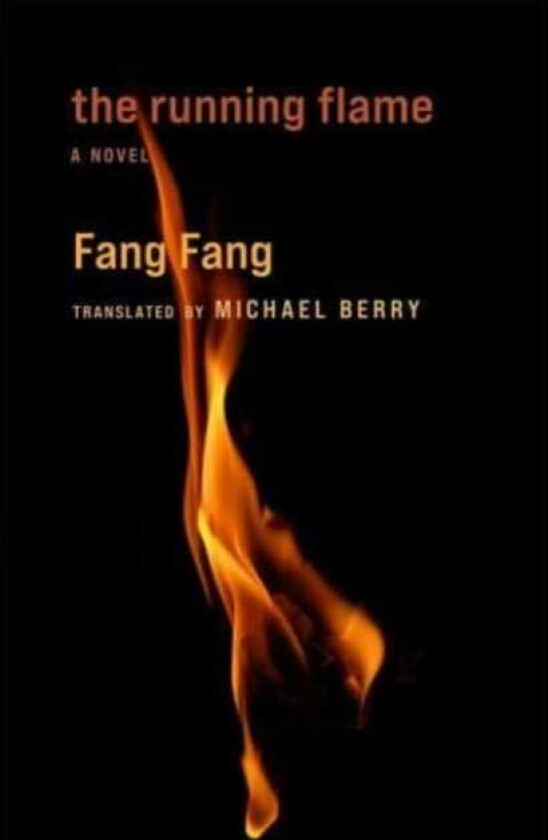 The Running Flame A Novel