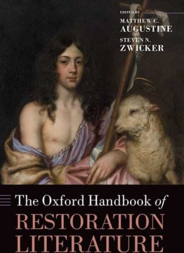 The Oxford Handbook of Restoration Literature