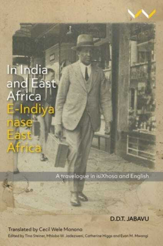 In India and East Africa EIndiya nase East Africa A travelogue in isiXhosa and English
