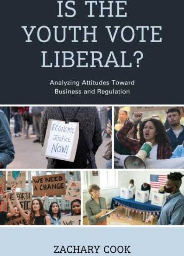 Is the Youth Vote Liberal? Analyzing Attitudes Toward Business and Regulation