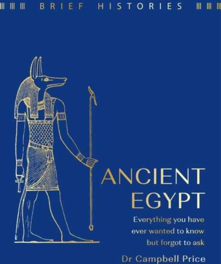 Brief Histories: Ancient Egypt