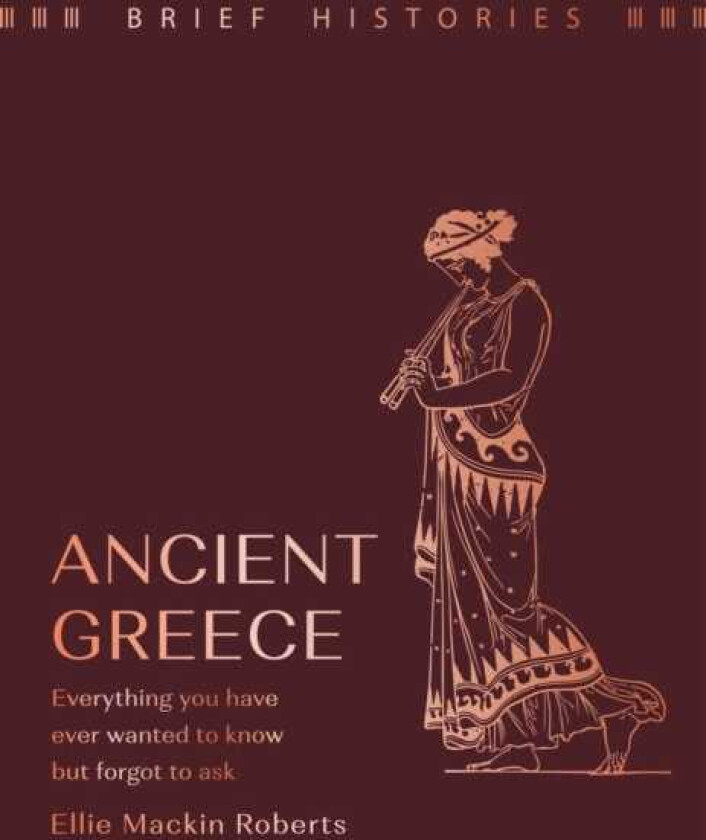 Brief Histories: Ancient Greece
