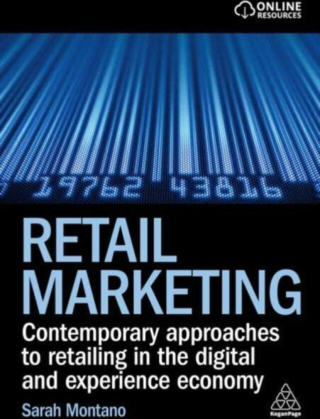 Retail Marketing  Contemporary Approaches to Retailing in the Digital and Experience Economy